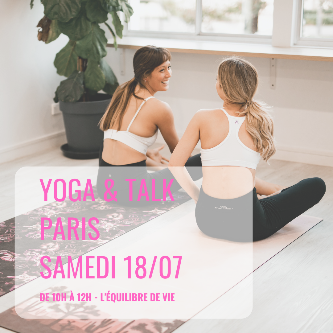 YOGA + TALK “OSER” / PARIS 20ème (2h) - 18 juillet YOGA + TALK “OSER” / PARIS 20ème (2h) - 18 juillet
